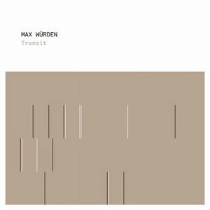 MAX WURDEN / TRANSIT