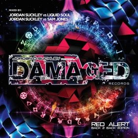 JORDAN SUCKLEY, LIQUID SOUL & SAM JONES / DAMAGED RED ALERT BACK 2 BACK EDITION