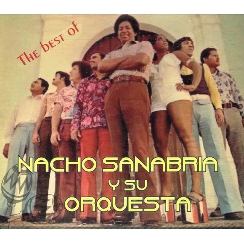 NACHO SANABRIA / ナチョ・サナブリア / THE BEST OF NACHO SANABIRA Y SU ORQUESTA