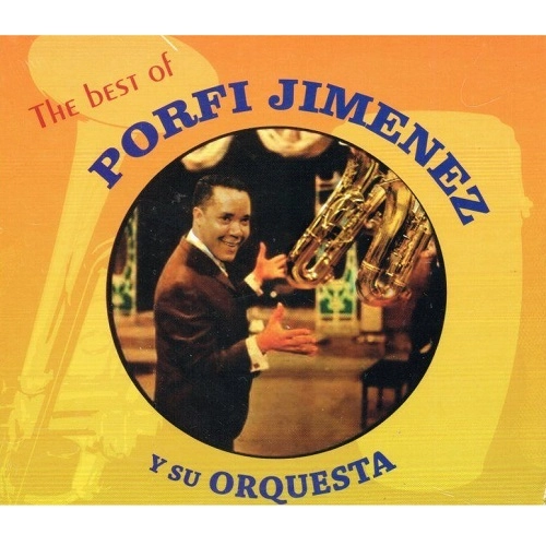 PORFI JIMENEZ  / ポルフィ・ヒメネス / THE BEST OF PORFI JIMENEZ Y SU ORQUESTA