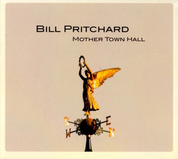 BILL PRITCHARD / ビル・プリチャード / MOTHER TOWN HALL