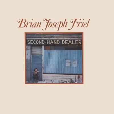 BRIAN JOSEPH FRIEL / BRIAN JOSEPH FRIEL