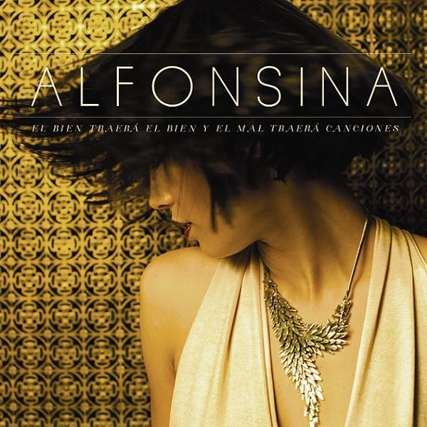 ALFONSINA / アルフォンシーナ / EL BIEN TRAERAVEL BIEN Y EL MAL TRAERA CANCIONES