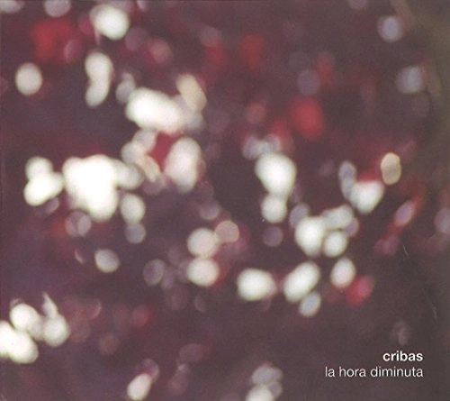 CRIBAS / クリバス / LA HORA DIMINUTA