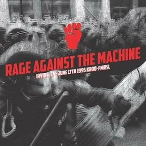 RAGE AGAINST THE MACHINE / レイジ・アゲインスト・ザ・マシーン / IRVINE. CA. JUNE 17TH 1995 KROQ FM