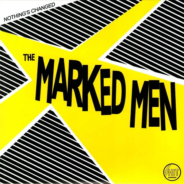 MARKED MEN / マークドメン / NOTHING'S CHANGED