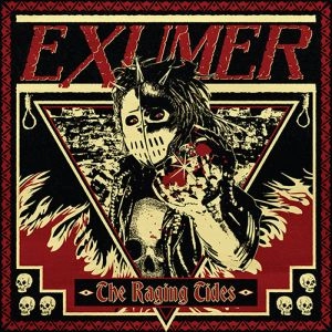 EXUMER / THE RAGING TIDES