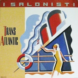 I SALONISTI / イ・サロニスティ / TRANS ATLANTIC