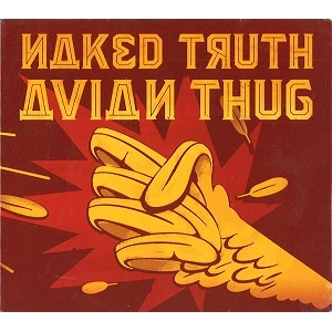 NAKED TRUTH / AVIAN THUG