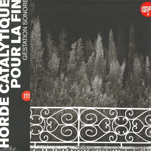 HORDE CATALYTIQUE POUR LA FIN / ホルデ・カタリティーク・フォー・ラ・フィン / CATALYTIQUE POUR LA FIN: RED COLOUR VINYL