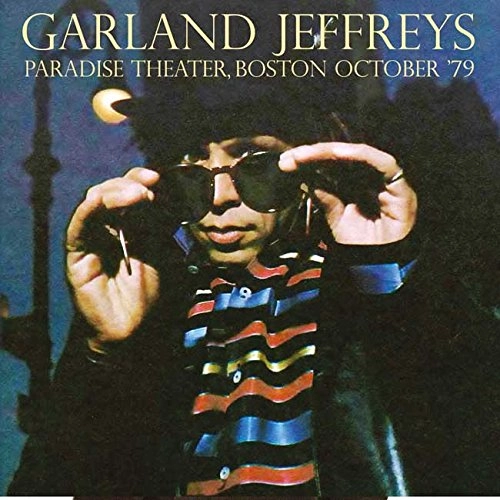 GARLAND JEFFREYS / ガーランド・ジェフリーズ / PARADISE THEATER, BOSTON OCTOBER ‘79