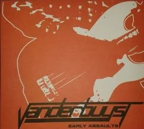 VANDERBUYST / EARLY ASSAULTS