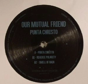 OUR MUTUAL FRIEND / PUNTA CHRISTO