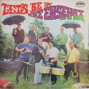 MIKE ENSENAT AND HIS ORCH. / LET'S BE IN