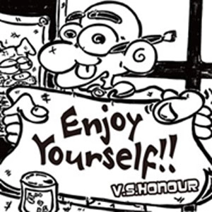 V.S. HONOUR / ENJOY YOURSELF