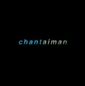 CHANTAIMAN / チャンタイマン / オーディナリー・ピープル