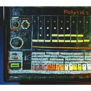 POLYSICS / ポリシックス / What's This???