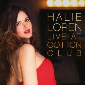 HALIE LOREN / ヘイリー・ロレン / ライヴ・アット・コットンクラブ  / Live At Cotton Club
