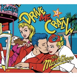 THE MACKSHOW / ザ・マックショウ / DRIVE ME CRAZY 3 