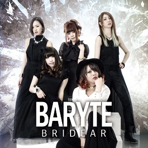 BRIDEAR / ブライディア / バライト＜初回限定盤CD+DVD＞ / BARYTE(CD+DVD)