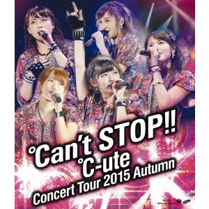 ℃-ute / °C-uteコンサートツアー2015秋 ~°Can't STOP!!~
