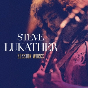 STEVE LUKATHER / スティーヴ・ルカサー / STEVE LUKATHER:SESSION WORKS / スティーヴ・ルカサー セッション・ワークス