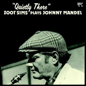 ZOOT SIMS / ズート・シムズ / PLAYS JOHNNY MANDEL QUIETLY THERE