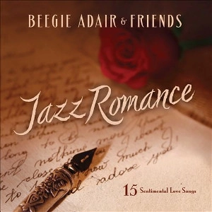 BEEGIE ADAIR / ビージー・アデール / JAZZ ROMANCE - A BEEGIE ADAIR COLLECTION