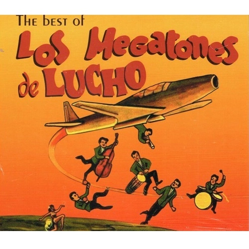 LOS MEGATONES DE LUCHO / ロス・メガトネス・デ・ルーチョ / THE BEST OF LO MEGATONES DE LUCHO / BEST OF LO MEGATONES DE LUCHO
