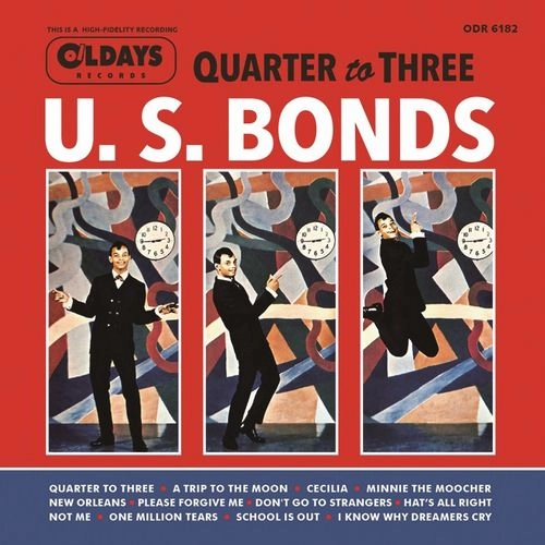 GARY U.S. BONDS / ゲイリー・U.S.ボンズ / ダンス･ティル･クウォーター･トゥ･スリー / DANCE 'TIL QUATER TO THREE
