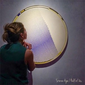 Stereo Age / Half of Us(Deluxe Edition)