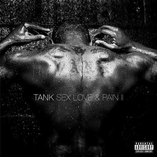 TANK (R&B) / タンク / SEX LOVE & PAIN LOVE II / SEX LOVE & PAIN LOVE II   