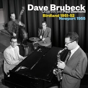 DAVE BRUBECK / デイヴ・ブルーベック / BIRDLAND 1951-1952/NEWPORT 1955