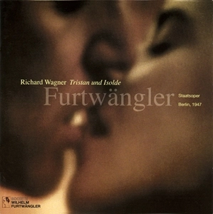WILHELM FURTWANGLER / ヴィルヘルム・フルトヴェングラー / WAGNER: TRISTAN UND ISOLDE