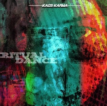 KAOS KARMA / RITUAL DANCE