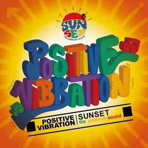 SUNSET THE PLATINUM SOUND / POSITIVE VIBRATION SUNSET THE PLATINUM SOUND