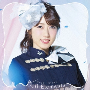 Doll☆Elements / Dear Future