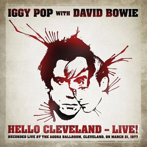 IGGY POP & DAVID BOWIE / HELLO CLEVELAND LIVE!