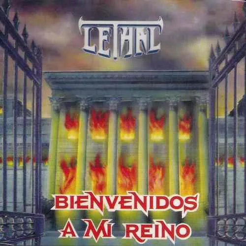 LETHAL / BIENVENIDOS A MI REINO