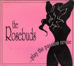 ROSEBUDS / ローズバッズ / ...PLAY THE PASSION