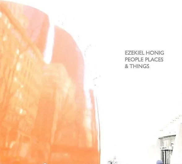 EZEKIEL HONIG / PEOPLE PLACES & THIN