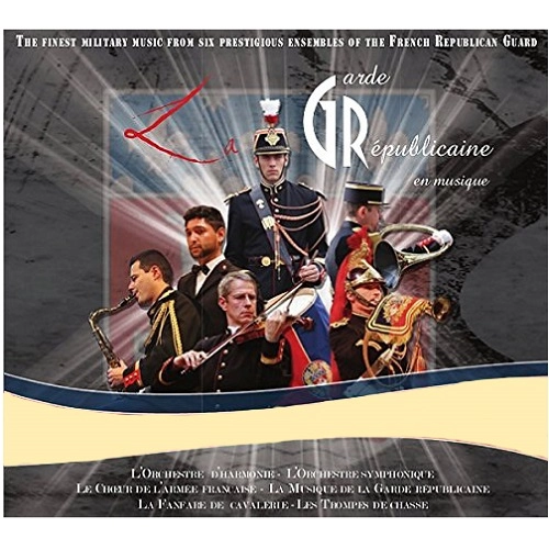 GARDE REPUBLICAINE BAND / ギャルド・レピュブリケーヌ吹奏楽団  / FINEST MILITARY MUSIC FROM 6PRESTIGIOS ENSEMBLE