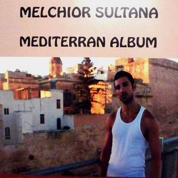 MELCHIOR SULTANA / MEDITERRAN