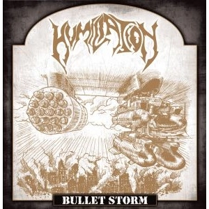 HUMILIATION / TASTE / ヒューミリエーション / テイスト / ブレット・ストーム／ザ・ブラッド・オブ・ザ・ディザスター・デッド / BULLET STORM/THE BLOOD OF THE DISASTER DEAD 