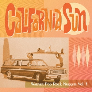 V.A. / オムニバス / カリフォルニア・サン~ワーナー・ポップ・ロック・ナゲッツ Vol.3 / CALIFORNIA SUN WARNER POP ROCK NUGGETS VOL. 3