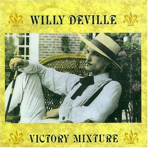WILLY DEVILLE / ウィリー・デヴィル / VICTORY MIXTURE