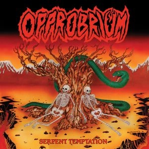 OPPROBRIUM (aka INCUBUS) / OPPROBRIUM (INCUBUS) / SERPENT TEMPTATION