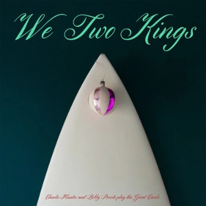 CHARLIE HUNTER / チャーリー・ハンター / WE TWO KINGS