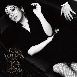 TOKO FURUUCHI / 古内東子 / Toko Furuuchi with 10 legends