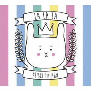 PRISCILLA AHN / プリシラ・アーン / LA LA LA